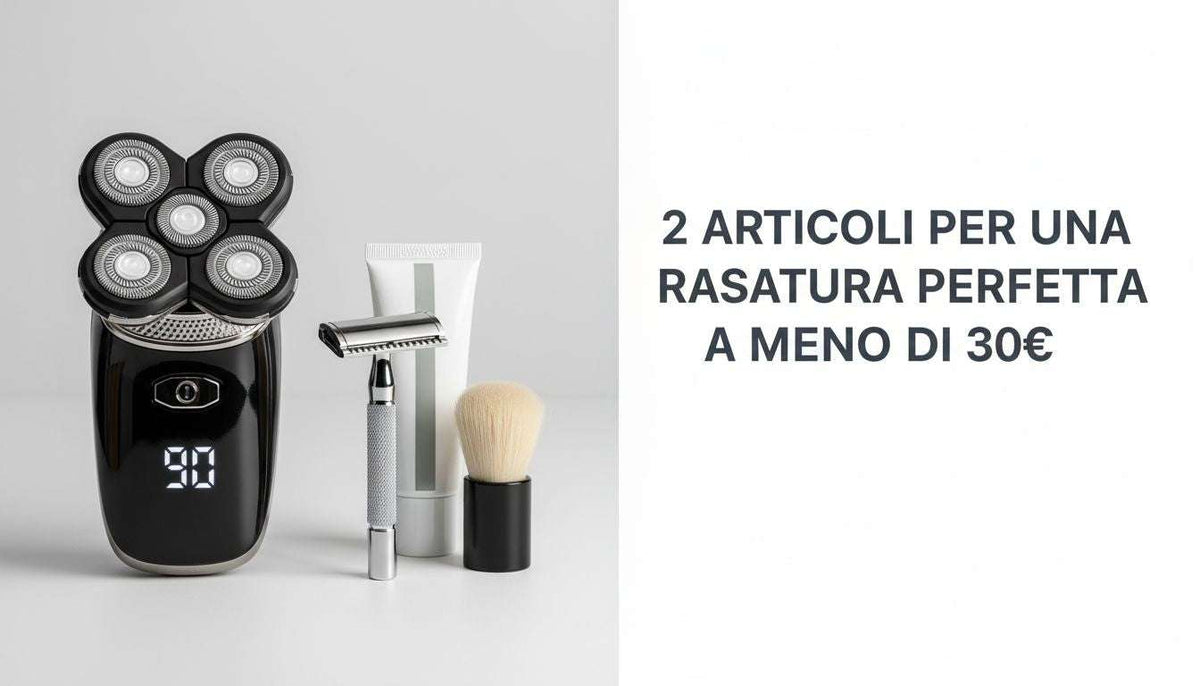 2 articoli per una rasatura perfetta a meno di 30€