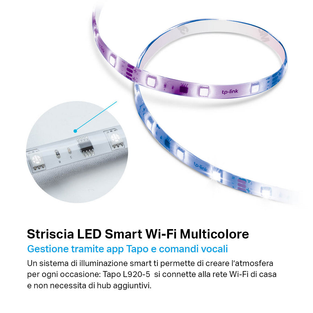 Tapo L920-5 Striscia LED Smart Wi-Fi Multicolore 5m, Zone Colore, Rivestimento Esterno, Controllo Vocale con Alexa TP-Link Showroom viveresmart.store & augmentedrealityoffers.com - P. IVA 02867250694 - DI PENTA ALESSIO - VIALE NETTUNO 167, 66023, FRANCAVILLA AL MARE (CH) - REA CH-438573